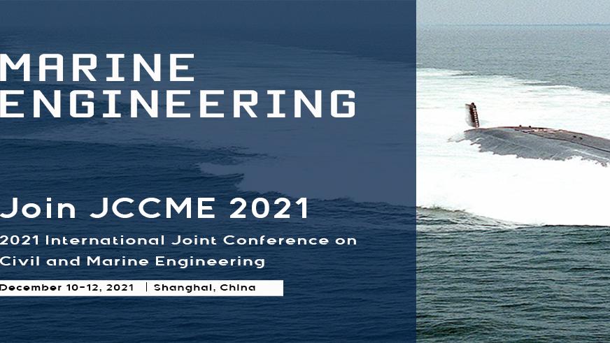 2021年国际土木与海洋工程联合会议（JCCME 2021）